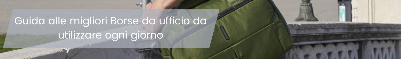 Borse da ufficio: guida all’acquisto dei migliori modelli per comfort e stile